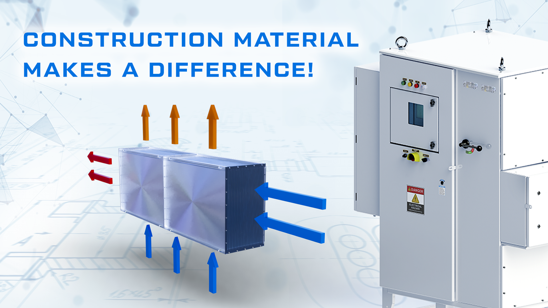 Triol heat exchangers are made of stainless steel.